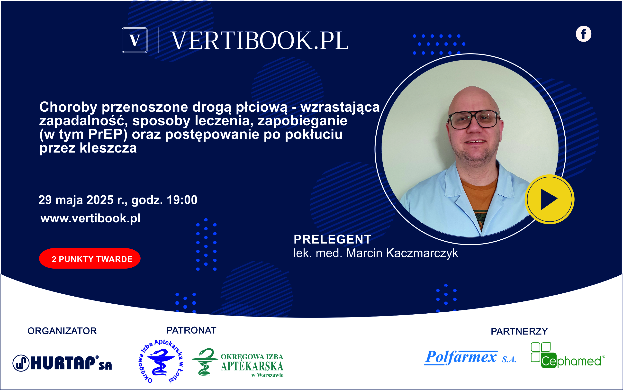 Choroby przenoszone drogą płciową - wzrastająca zapadalność, sposoby leczenia, zapobieganie (w tym PrEP) oraz postępowanie po pokłuciu przez kleszcza