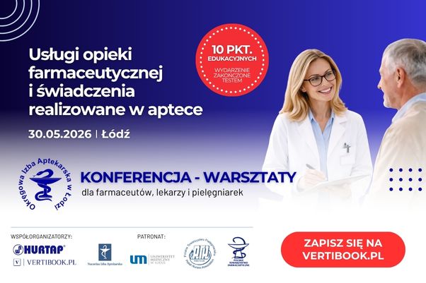 Konferencja - warsztaty. Usługi opieki farmaceutycznej i świadczenia , realizowane w aptece